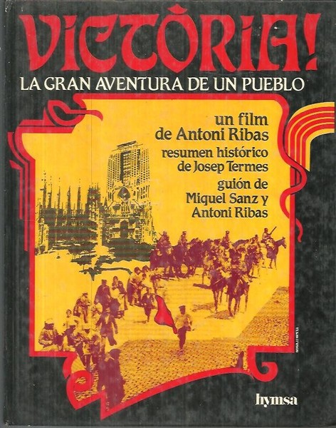 VICTORIA!. LA GRAN AVENTURA DE UN PUEBLO.