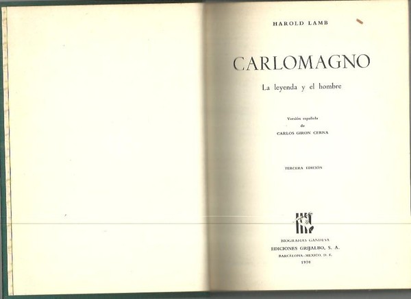CARLOMAGNO. LA LEYENDA Y EL HOMBRE.