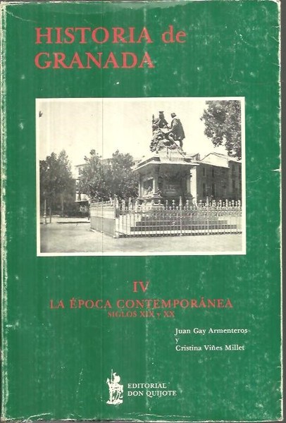 HISTORIA DE GRANADA. IV. LA EPOCA CONTEMPORANEA. SIGLOS XIX Y …