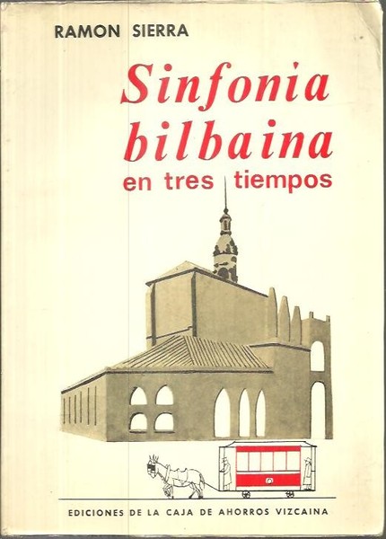 SINFONIA BILBAINA EN TRES TIEMPOS.