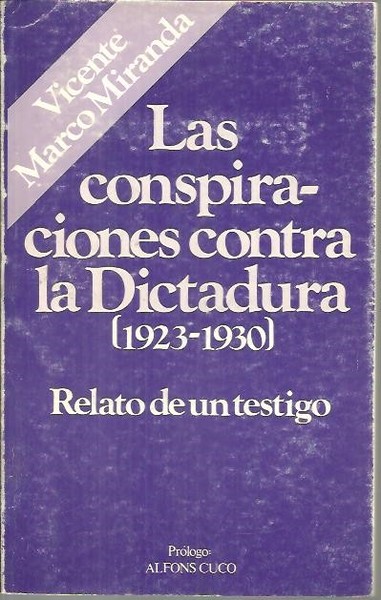 LAS CONSPIRACIONES CONTRA LA DICTADURA (1923 - 1930). RELATO DE …