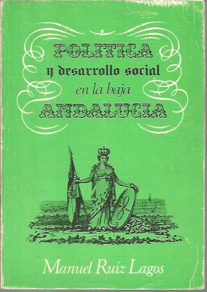 POLITICA Y DESARROLLO SOCIAL EN LA BAJA ANDALUCIA.