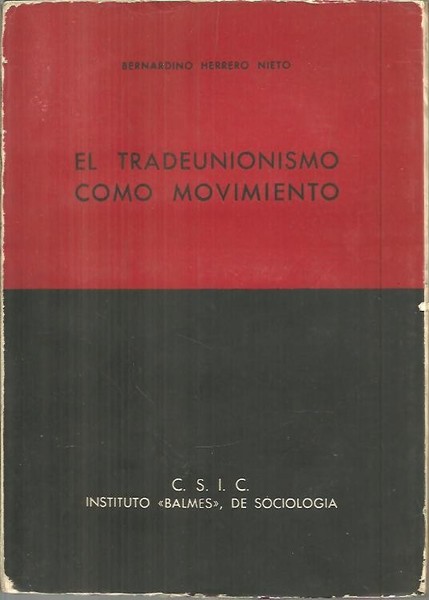EL TRADEUNIONISMO COMO MOVIMIENTO, HISTORIA Y ACTUALIDAD.