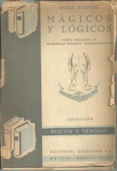 MAGICOS Y LOGICOS. NUEVE BIOGRAFIAS DE ESCRITORES INGLESES CONTEMPORANEOS.