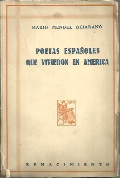 POETAS ESPAÑOLES QUE VIVIERON EN AMERICA.