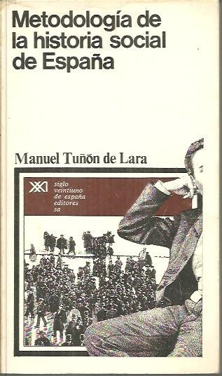 METODOLOGIA DE LA HISTORIA SOCIAL DE ESPAÑA.