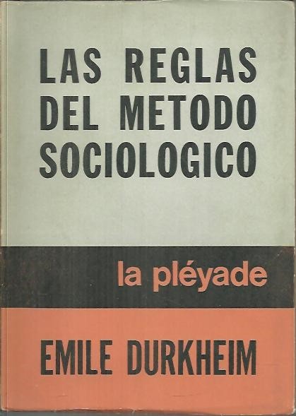 LAS REGLAS DEL METODO SOCIOLOGICO.