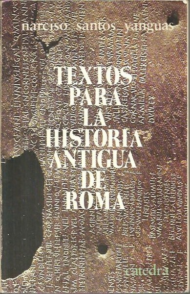 TEXTOS PARA LA HISTORIA ANTIGUA DE ROMA.