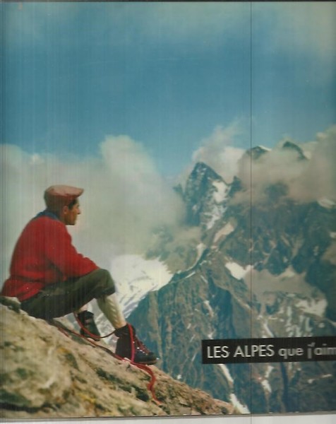 LES ALPES QUE J'AIME.