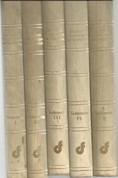 40 AÑOS EN LA VIDA DE ESPAÑA. LA VERDAD DE …