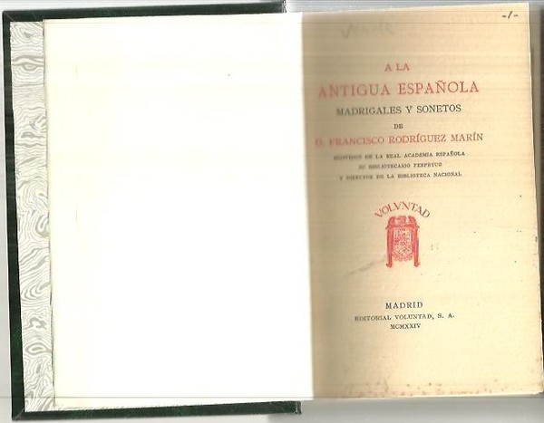 A LA ANTIGUA ESPAÑOLA. MADRIGALES Y SONETOS. SONETOS SONETILES, AJENOS …