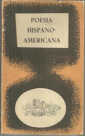 POESIA HISPANOAMERICANA. (ANTOLOGIA).