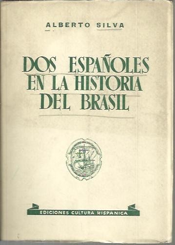 DOS ESPAÑOLES EN LA HISTORIA DE BRASIL.