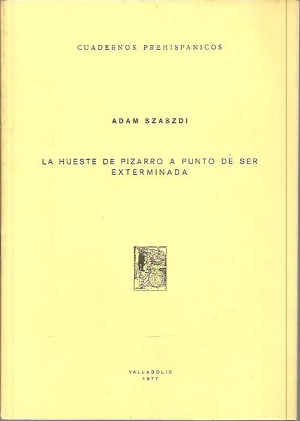 LA HUESTE DE PIZARRO A PUNTO DE SER EXTERMINADA.