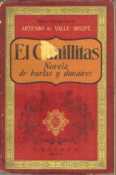 EL CANILLITAS. NOVELA DE BURLAS Y DONAIRES.