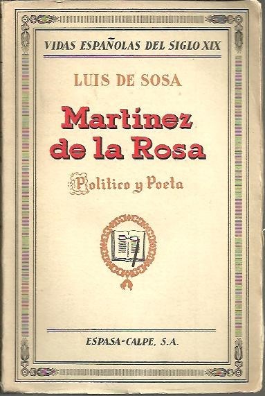 MARTINEZ DE LA ROSA. POLITICO Y POETA.