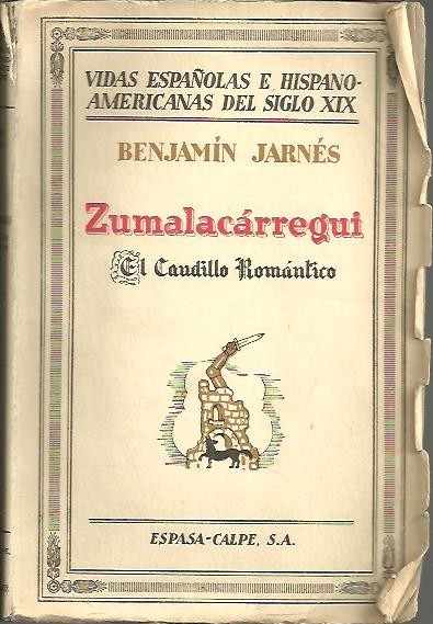 ZUMALACARREGUI. EL CAUDILLO ROMANTICO.