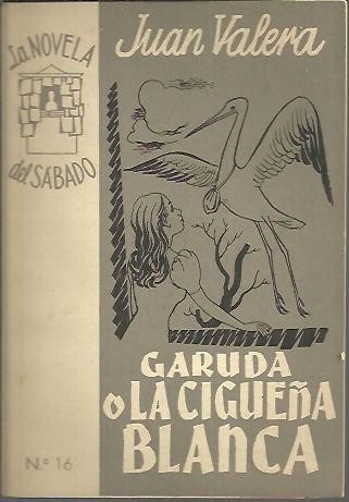 GARUDA O LA CIGÜEÑA BLANCA.