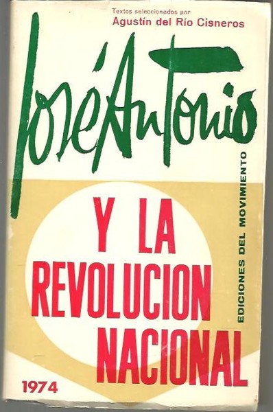 JOSE ANTONIO Y LA REVOLUCION NACIONAL.