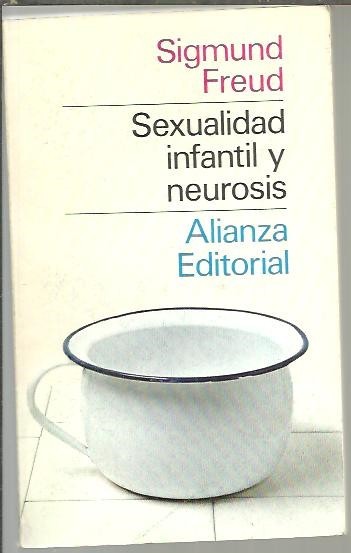 SEXUALIDAD INFANTIL Y NEUROSIS.