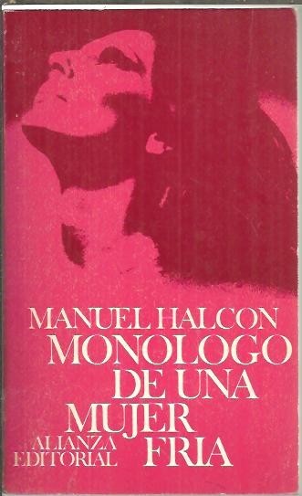 MONOLOGO DE UNA MUJER FRIA.
