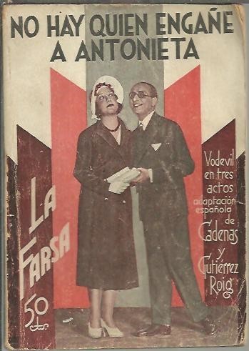 NO HAY QUIEN ENGAÑE A ANTONIETA.