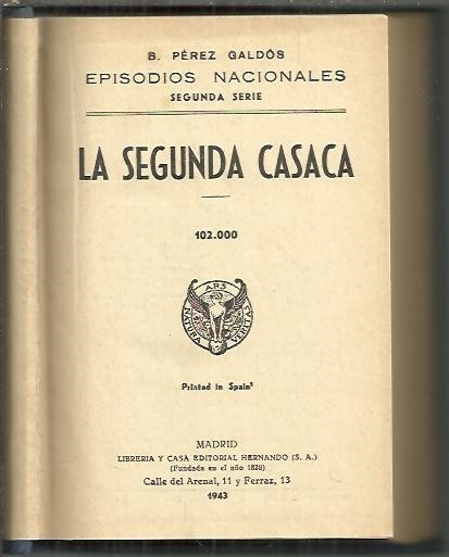 EPISODIOS NACIONALES. LA SEGUNDA CASACA. EL GRANDE ORIENTE.