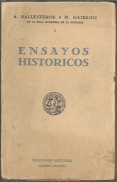 ENSAYOS HISTORICOS. (DE LOS TIEMPOS DE ISABEL Y FERNANDO).