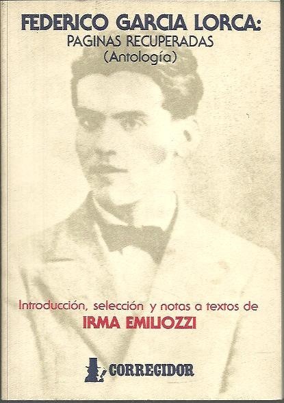 FEDERICO GARCIA LORCA. PAGINAS RECUPERADAS (ANTOLOGIA).