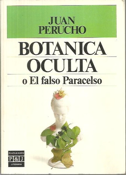 BOTANICA OCULTA O EL FALSO PARACELSO.