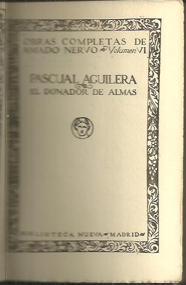 PASCUAL AGUILERA. EL DONADOR DE ALMAS.