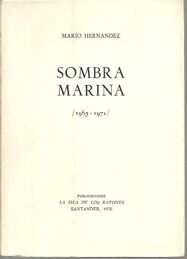 SOMBRA MARINA. (1965 -1971).
