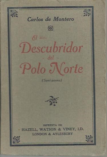 EL DESCUBRIDOR DEL POLO NORTE. (SEMI-POEMA).
