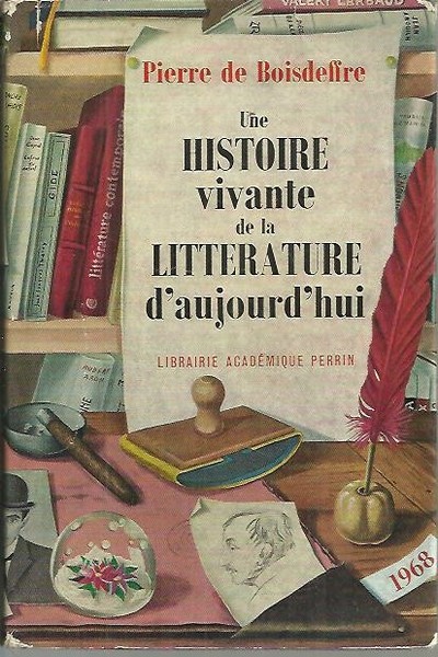 UNE HISTOIRE VIVANTE DE LA LITTERATURE D'AUJOURD'HUI.