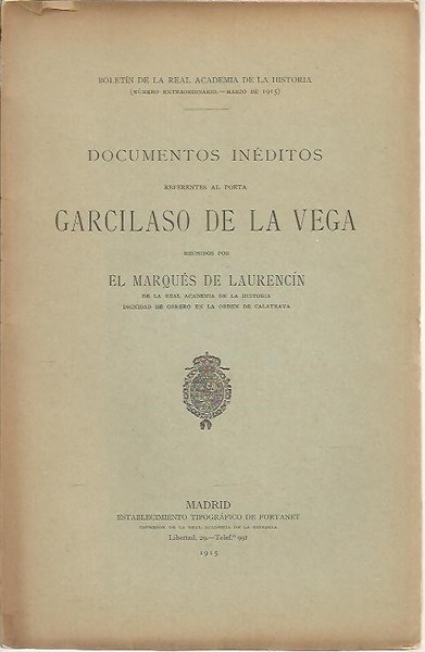 DOCUMENTOS INEDITOS REFERENTES AL POETA GARCILASO DE LA VEGA.