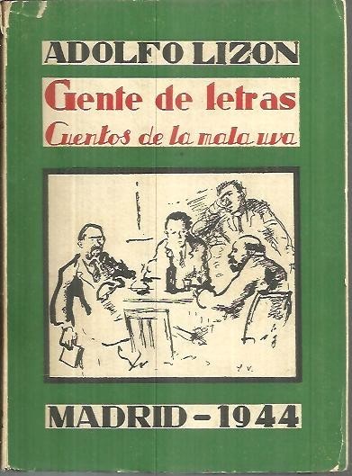 GENTE DE LETRAS. CUENTOS DE LA MALA UVA.