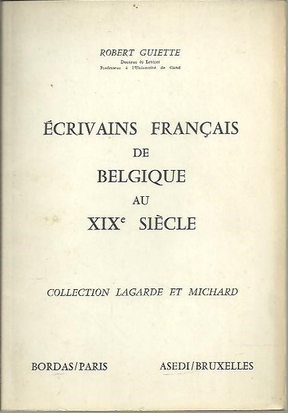 ECRIVAINS FRANÇAIS DE BELGIQUE AU XIX SIECLE.