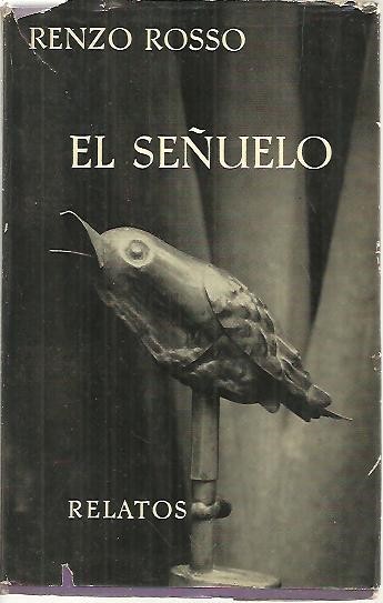EL SEÑUELO Y OTROS RELATOS.