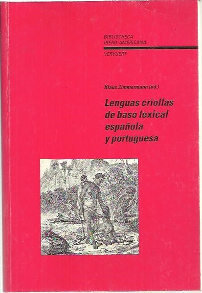 LAS LENGUAS CRIOLLAS DE BASE LEXICAL ESPAÑOLA Y PORTUGUESA.