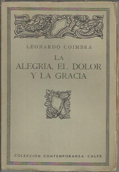 LA ALEGRIA, EL DOLOR Y LA GRACIA.