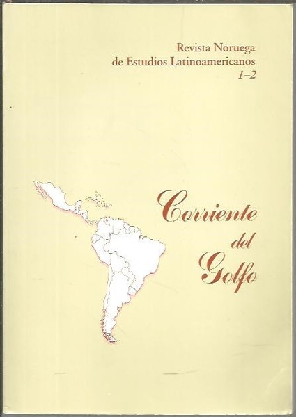 REVISTA NORUEGA DE ESTUDIOS LATINOAMERICANOS. N. 1-2. CORRIENTE DEL GOLFO.