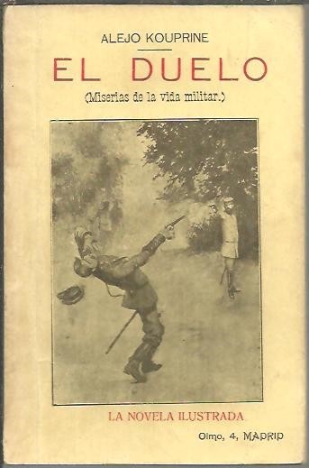 EL DUELO. MISERIAS DE LA VIDA MILITAR.