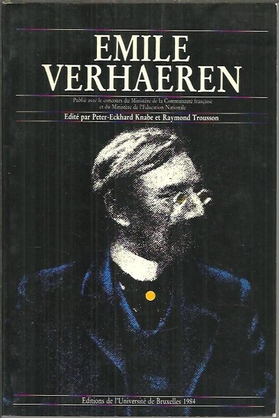 EMILE VERHAEREN. POETE, DRAMATURGE, CRITIQUE. COLLOQUE INTERNACIONAL ORGANISE A L'UNIVERSITE …