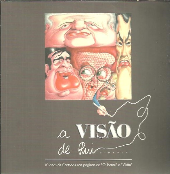 A VISAO DE RUI PIMENTEL. 10 ANOS DE CARTOONS NAS …