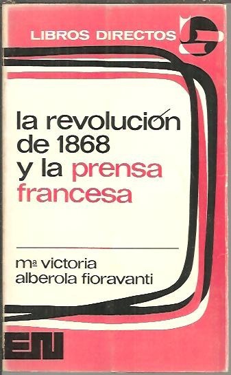 LA REVOLUCION DE 1868 Y LA PRENSA FRANCESA.