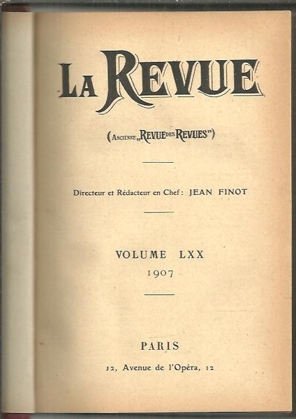 LA REVUE. (ANCIENNE REVUE DES REVUES). 1907. VOL LXX. N. …