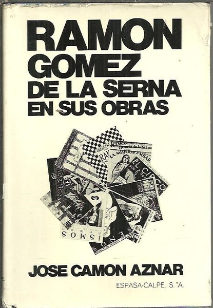 RAMON GOMEZ DE LA SERNA EN SUS OBRAS.