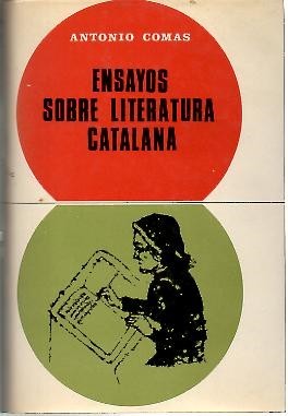 ENSAYOS SOBRE LITERATURA CATALANA.