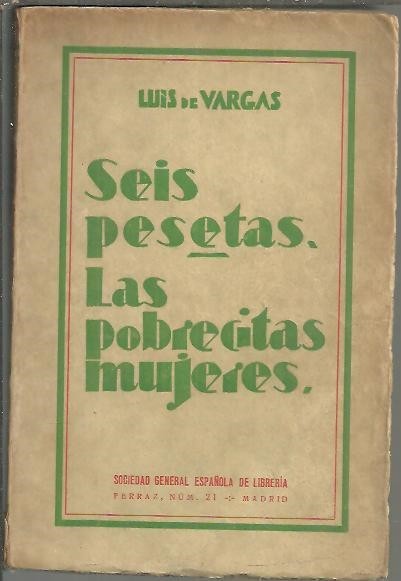 SEIS PESETAS. LAS POBRECITAS MUJERES.