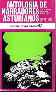 ANTOLOGIA DE NARRADORES ASTURIANOS. (1824-1877).